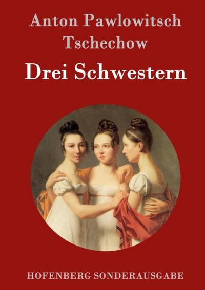 Drei Schwestern