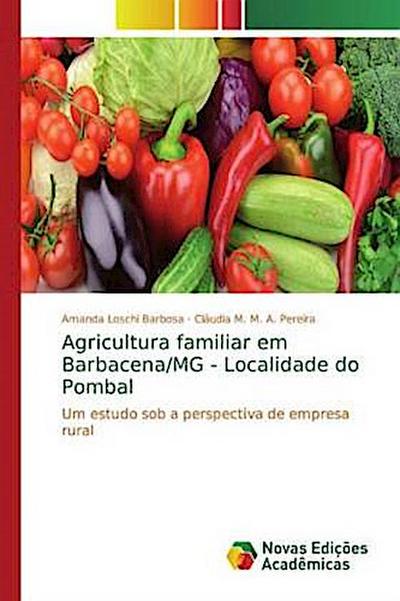 Agricultura familiar em Barbacena/MG - Localidade do Pombal - Amanda Loschi Barbosa