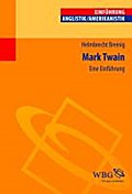 Mark Twain: Eine Einführung in sein Werk (Studium kompakt)