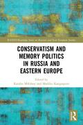 Conservatism and Memory Politics in Russia and Eastern Europe
