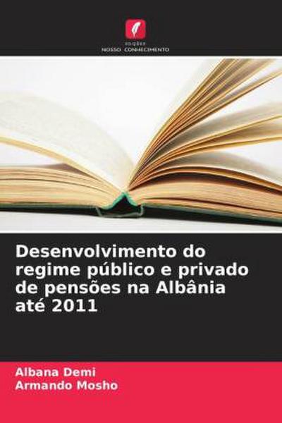 Desenvolvimento do regime público e privado de pensões na Albânia até 2011