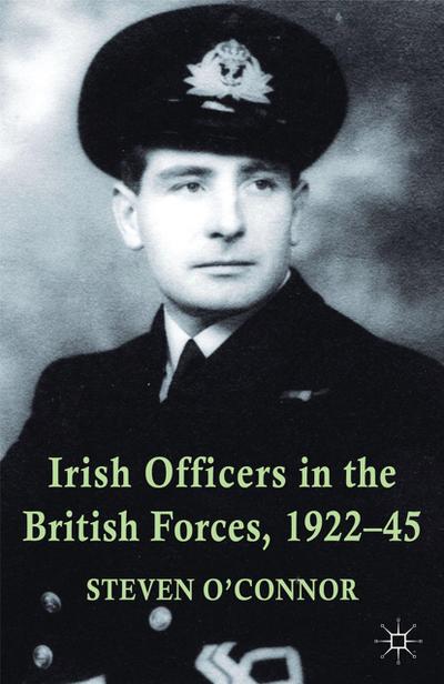Irish Officers in the British Forces, 1922-45