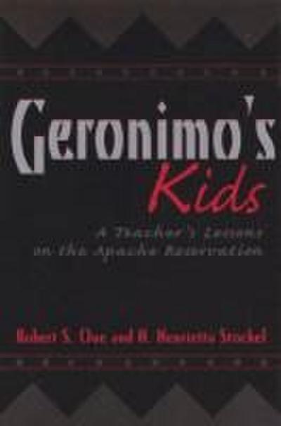 Geronimo’s Kids: A Teacher’s Lessons on the Apache Reservationvolume 16