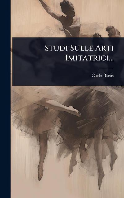 Studi Sulle Arti Imitatrici...