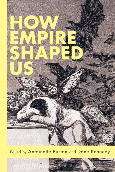 How Empire Shaped Us