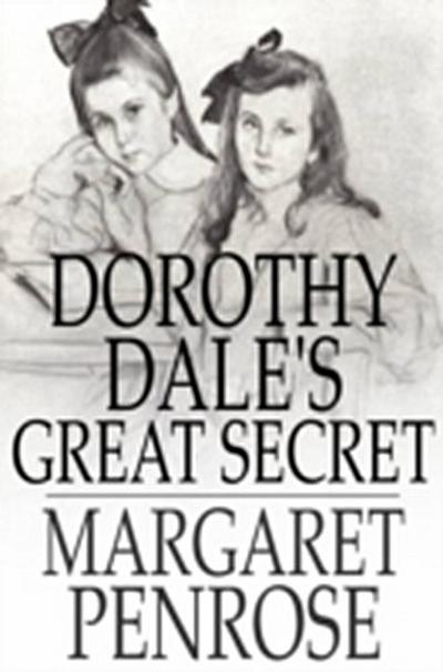Dorothy Dale’s Great Secret