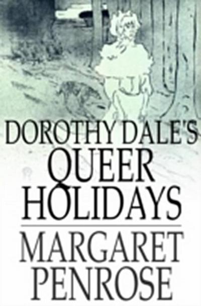 Dorothy Dale’s Queer Holidays