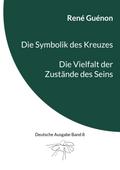 Die Symbolik des Kreuzes & Die Vielfalt der Zu