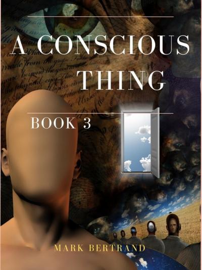 A Conscious Thing
