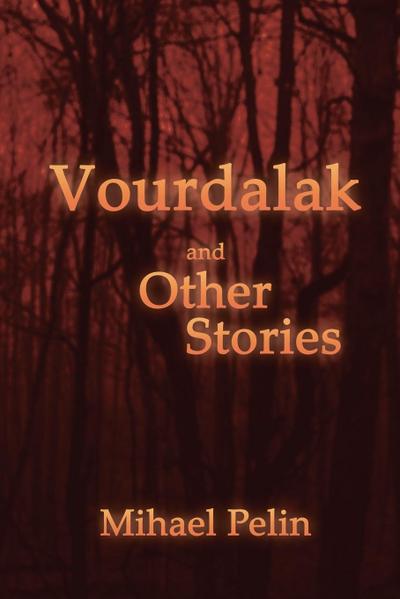 Vourdalak and Other Stories / Who Casts No Shadow
