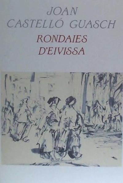 Castelló Guasch, J: Rondaies d’Eivissa