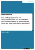 Von der Bürgergemeinde zur Einwohnergemeinde. Die 