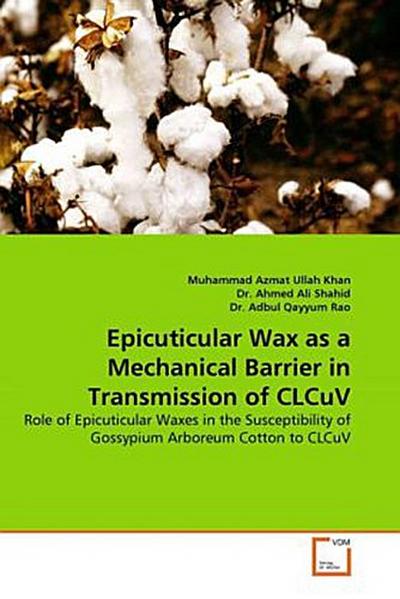 Epicuticular Wax as a Mechanical Barrier in Transmission of CLCuV