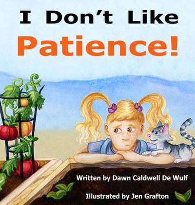I Don’t Like Patience
