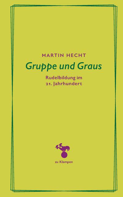 Gruppe und Graus: Rudelbildung im 21. Jahrhundert