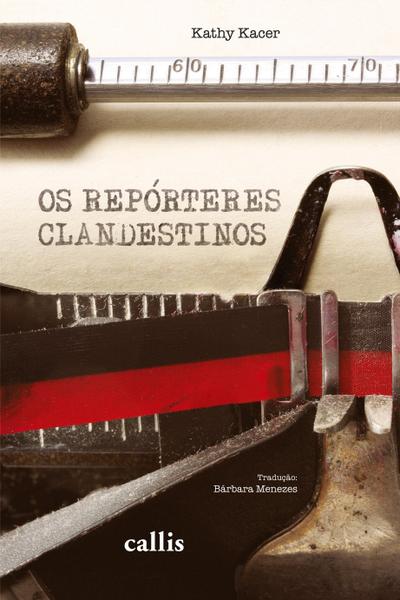 Os Repórteres Clandestinos