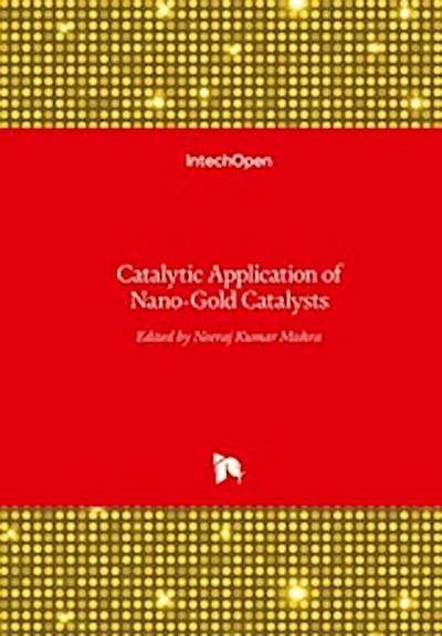 Catalytic Application of Nano-Gold Catalysts