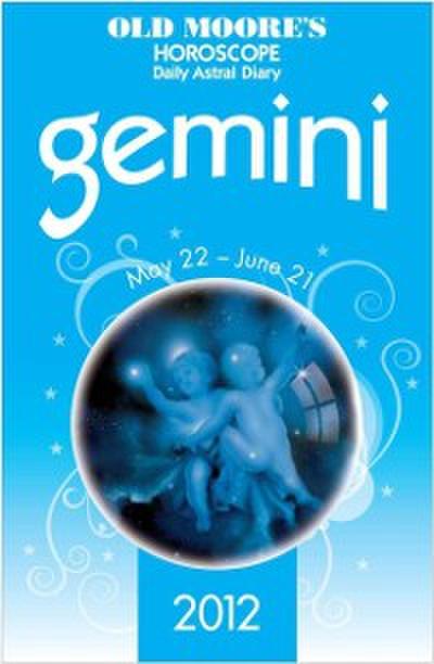 Old Moore’s Horoscope 2012 Gemini