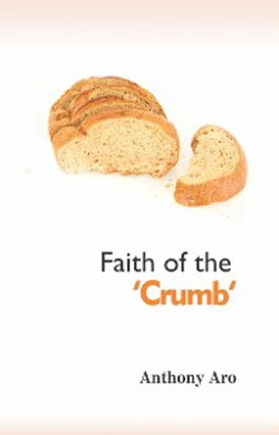 Faith of the ’Crumb’