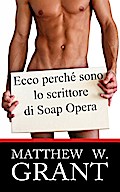Ecco perchè sono lo scrittore di Soap Opera