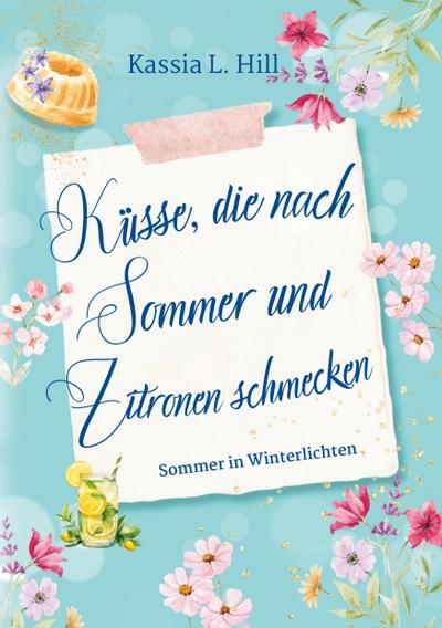 Küsse, die nach Sommer und Zitronen schmecken