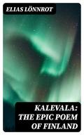Kalevala: The Epic Poem of Finland