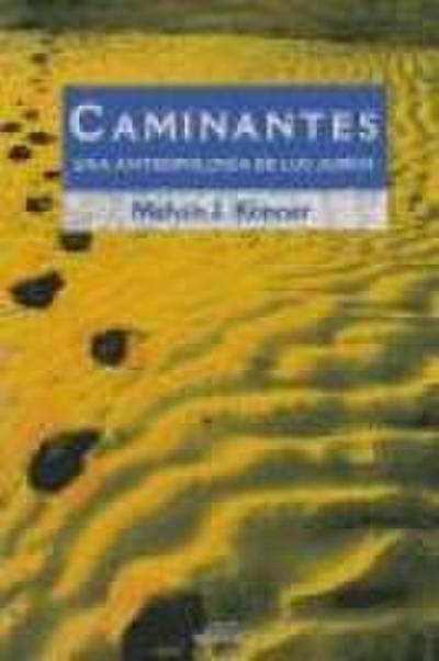 Caminantes : una antropología de los judíos