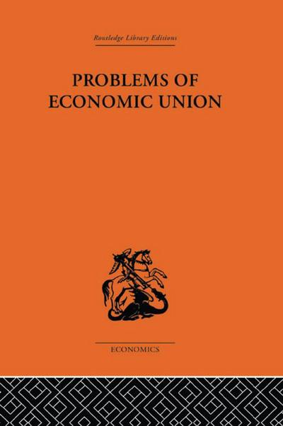 Meade, J: Problems of Economic Union