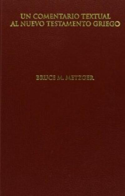 Un Comentario Textual al Nuevo Testamento Griego