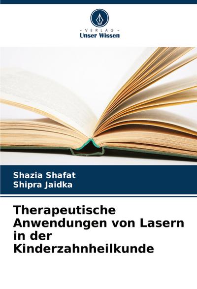 Therapeutische Anwendungen von Lasern in der Kinderzahnheilkunde