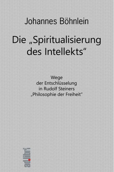 Die "Spiritualisierung des Intellekts"