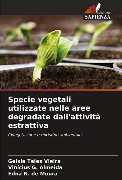Specie vegetali utilizzate nelle aree degradate dall’attività estrattiva