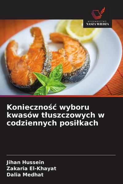 Konieczno¿¿ wyboru kwasów t¿uszczowych w codziennych posi¿kach