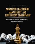 ADVANCED LEADERSHIP, MANAGEMENT, AND SUPERVISORY DEVELOPMENT