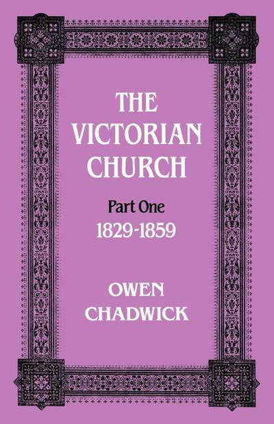The Victorian Church Part One 1829-1859