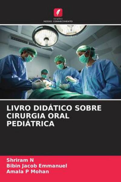 LIVRO DIDÁTICO SOBRE CIRURGIA ORAL PEDIÁTRICA