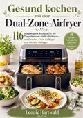 Gesund kochen mit dem Dual-Zone-Airfryer