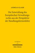 Die Entwicklung des Europäischen Verwaltungsrechts aus der Perspektive der Handlungsformenlehre