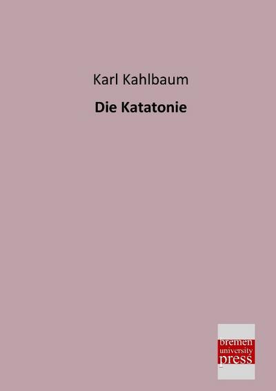 Die Katatonie