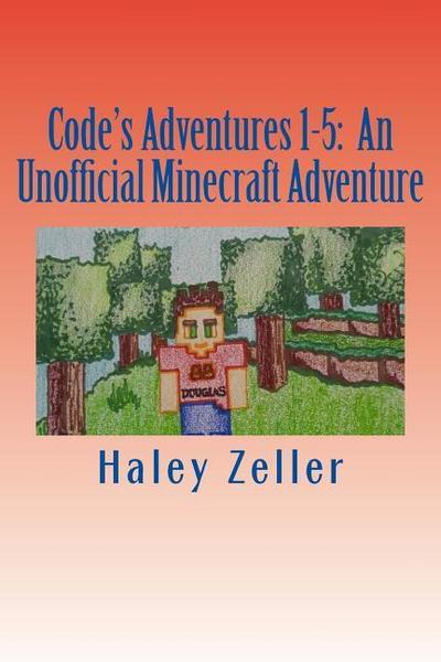 Code’s Adventures 1-5: An Unofficial Minecraft Adventure
