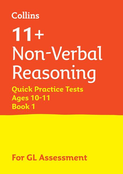 11+ Non-Verbal Reasoning Quick Practice Tests Age 10-11 (Year 6) Book 1
