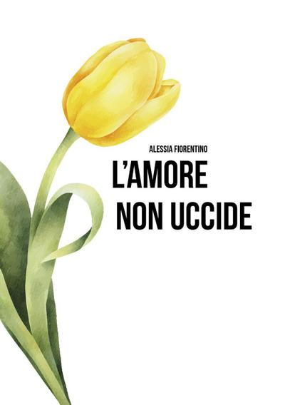 L’ amore non uccide