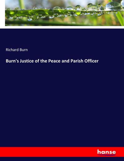Burn’s Justice of the Peace and Parish Officer