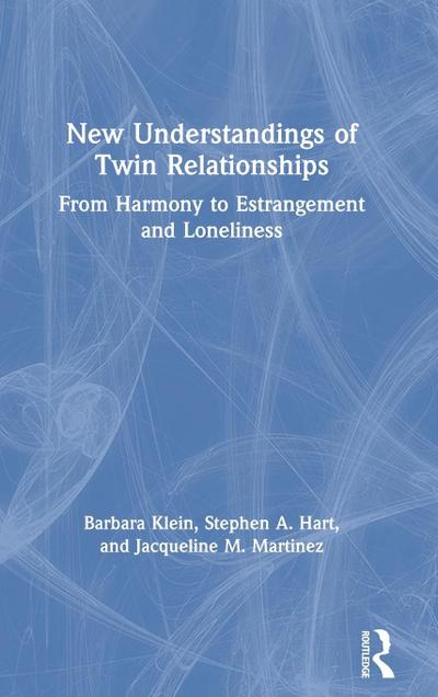 New Understandings of Twin Relationships