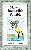 Make the Impossible Possible
