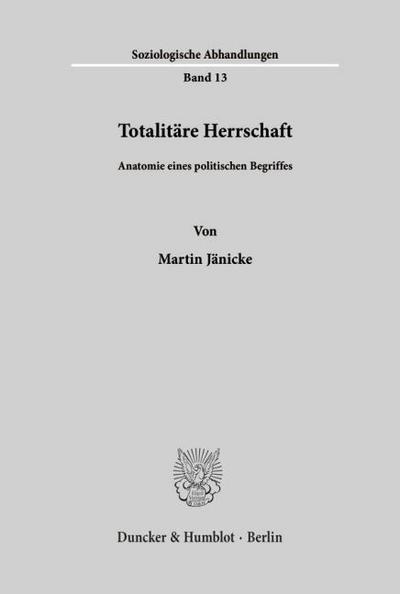 Totalitäre Herrschaft.