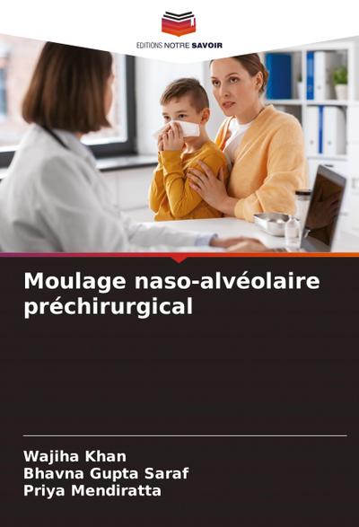 Moulage naso-alvéolaire préchirurgical