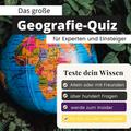 Das große Geografie-Quiz für Experten und Einsteiger: Teste dein Wissen. Die besten Fragen über die Hauptstädte der Welt. Das perfekte Geschenk zum Geburtstag und zu Weihnachten