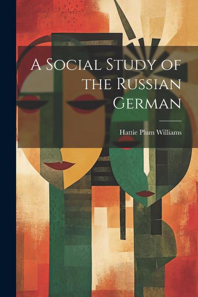 A Social Study of the Russian German
