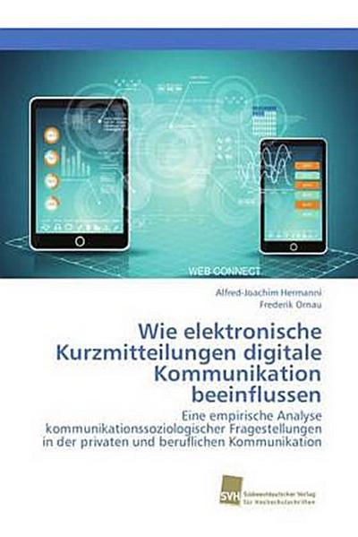 Wie elektronische Kurzmitteilungen digitale Kommunikation beeinflussen